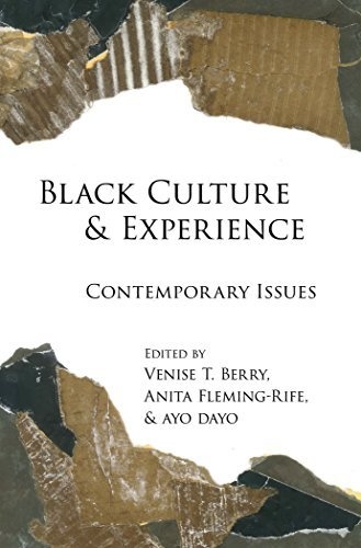 Black Culture and Experience: Contemporary Issues (2015) edited by Venise Berry, Anita Fleming-Rife, and Ayo Dayo